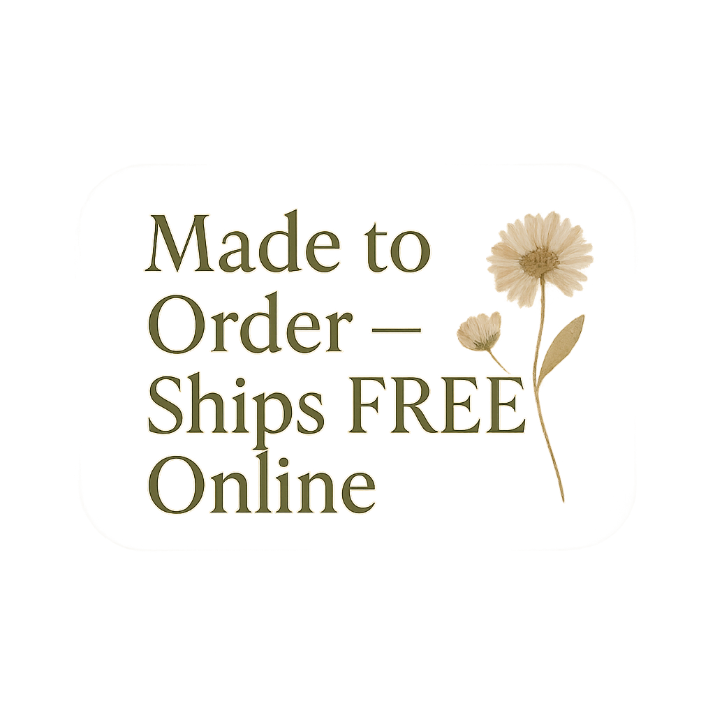 Made to Order – Ships FREE
